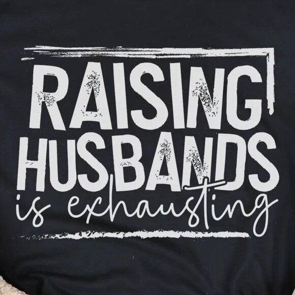 Raising Husbands Shirt - Picture 3 of 3